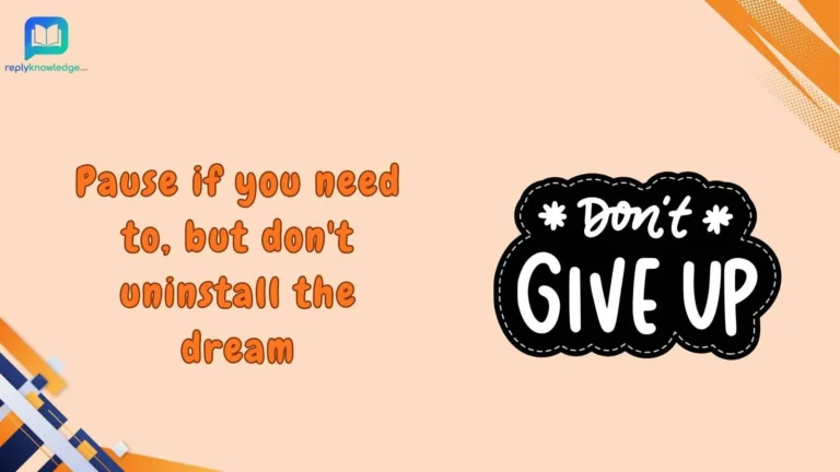 other ways to say dont give up